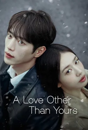 A Love Other Than Yours 2026 Season 01 Hindi - English Audio [EP – 09 Added]